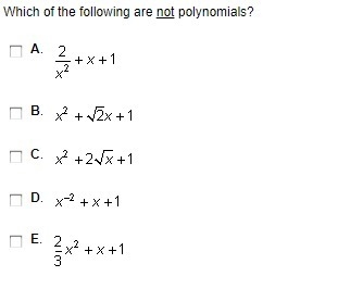 Which of the following are not polynomials?-example-1