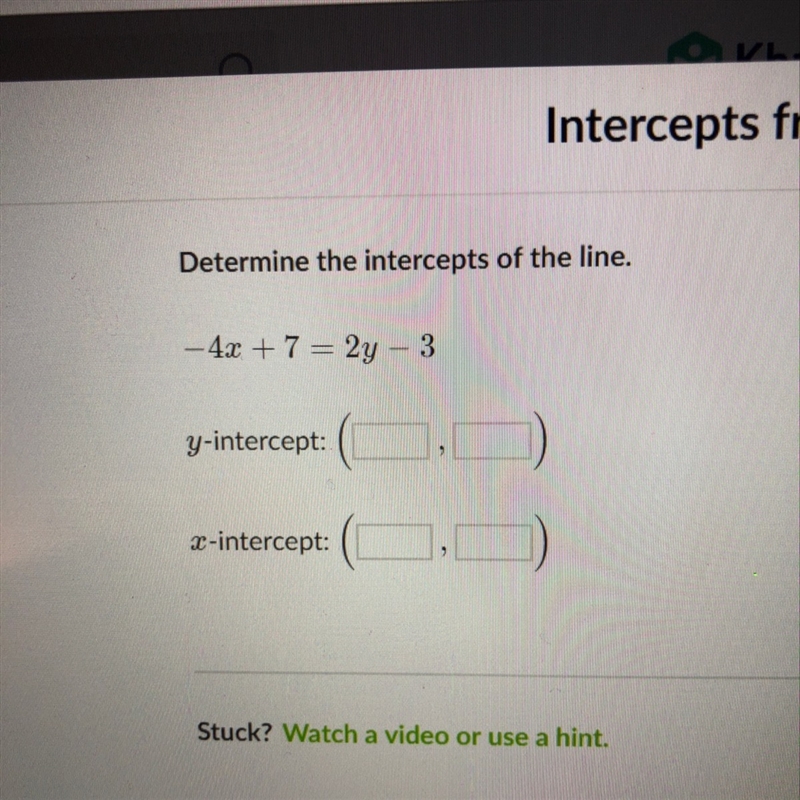 Determine the intercepts of the line-example-1