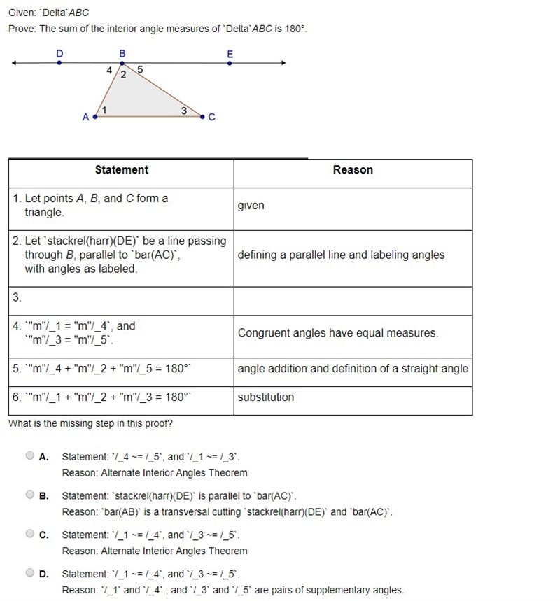 Given: `Delta`ABC Prove: The sum of the interior angle measures of `Delta`ABC is 180°. What-example-1