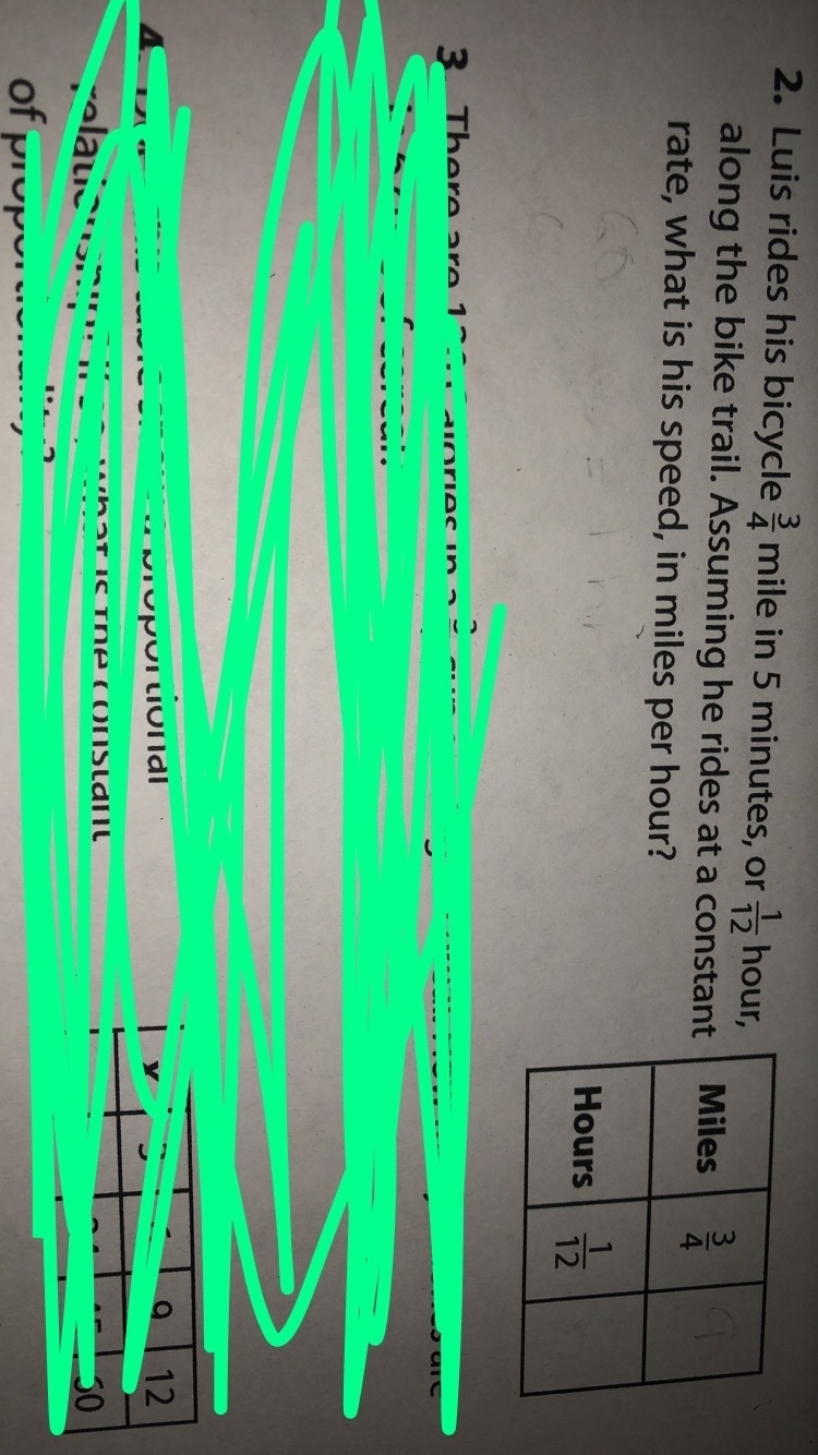 Luis rides his bicycle 3/4 mile in 5 minutes, or 1/12 hour, along the bike trail. Assuming-example-1