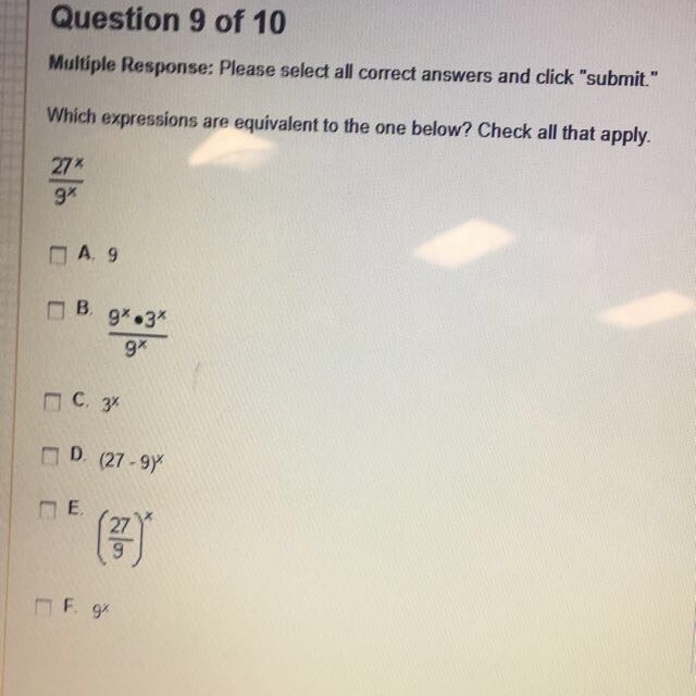 Which expressions are equivalent to the one below? Check all that apply. 27^x/9^x-example-1