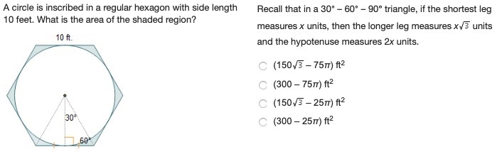 The answer is A. A circle is inscribed in a regular hexagon with side length 10 feet-example-1