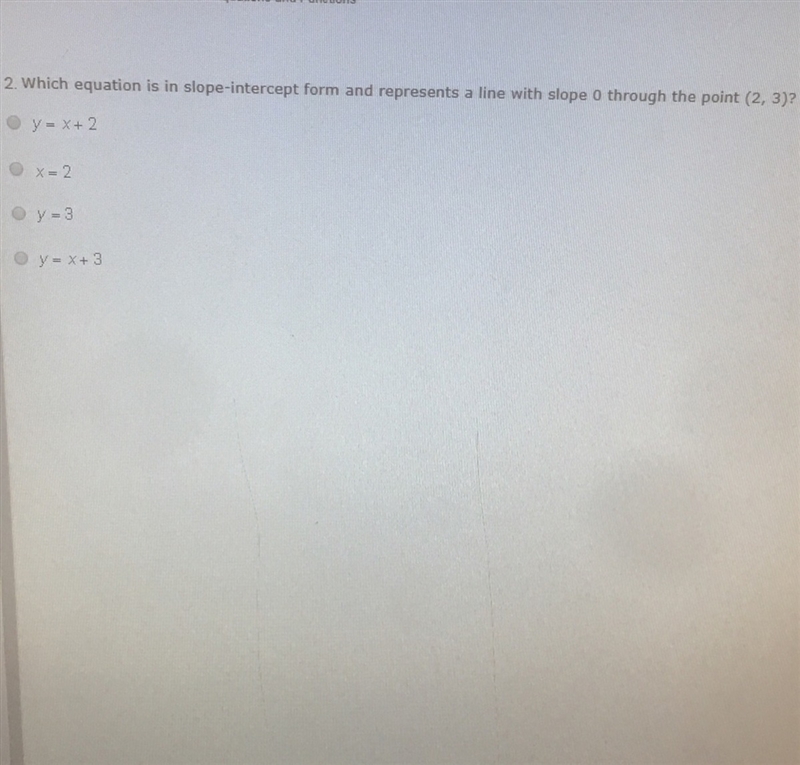 Which equation is in slope intercept form and represents a line with slope 0 through-example-1