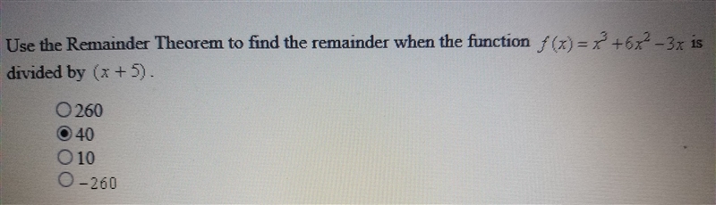 Would the remainder be 40 or 260? I know it's one of those-example-1