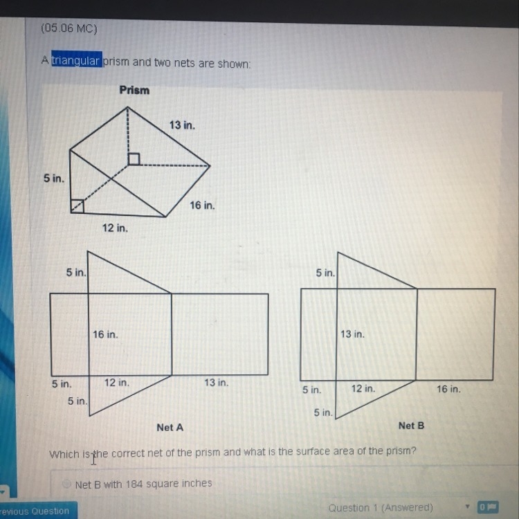 A triangular prism and two nets are shown : Which is the correct net of the prison-example-1