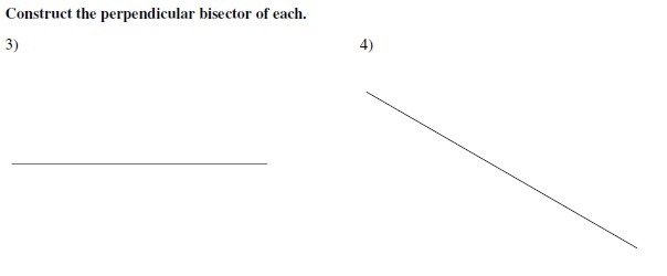 Construct the perpendicular bisector of each 20 POINTS!!!-example-1