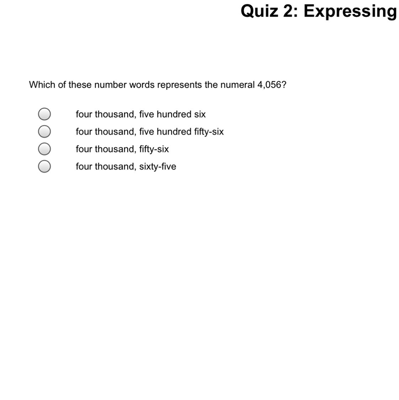 Which of these number words represents the number 4,056? A. Four thousand, five hundred-example-1