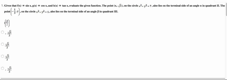 Please Help!!! So, I figured out how to find the sine and cosine of ββ, but I wasn-example-1