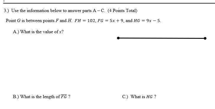 Point G is between F and H. FH= 102, FG=5x+9, and HG=9x-5 A) What is the value of-example-1