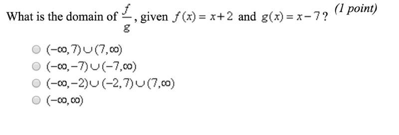 What is the domain of f/g, given f(x)=x+2 and g(x)=x-7?-example-1