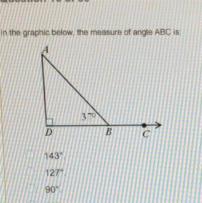 In the graphic below, the measure of angle ABC is: A. 143 B. 127 C. 90 D. 53-example-1