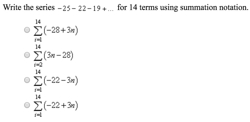 Write the series -25-22-19+... for 14 terms using summation notation-example-1