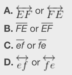 What is the correct method to label a segment with endpoint E and endpoint F?-example-1