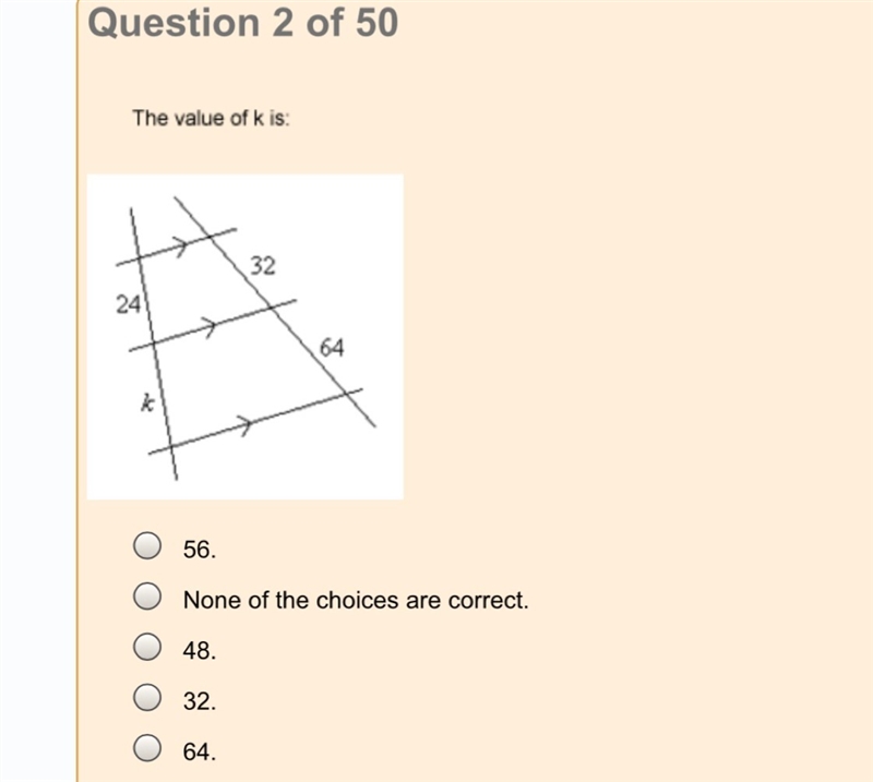 The value of K is: A. 56 B. None of the choices are correct. C. 48 D. 32 E. 64-example-1