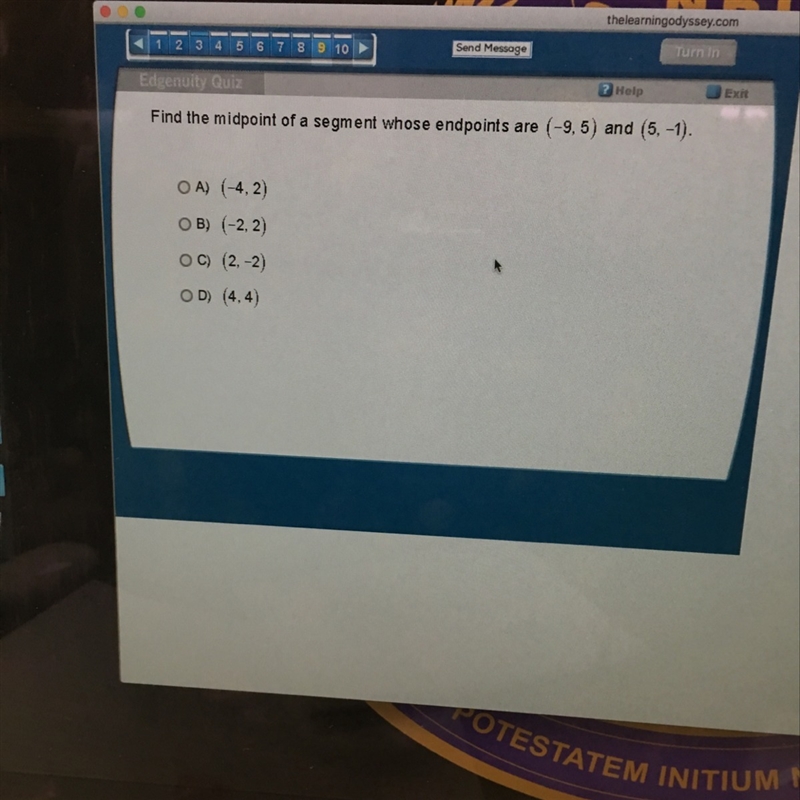 Find the midpoint of a segment whose endpoints are (-9,5) and (5,-1)-example-1