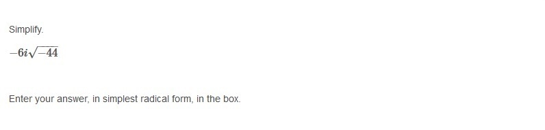 PLEASE HELP ASAP!! CORRECT ANSWER ONLY PLEASE!! Simplify. −6i√-44-example-1