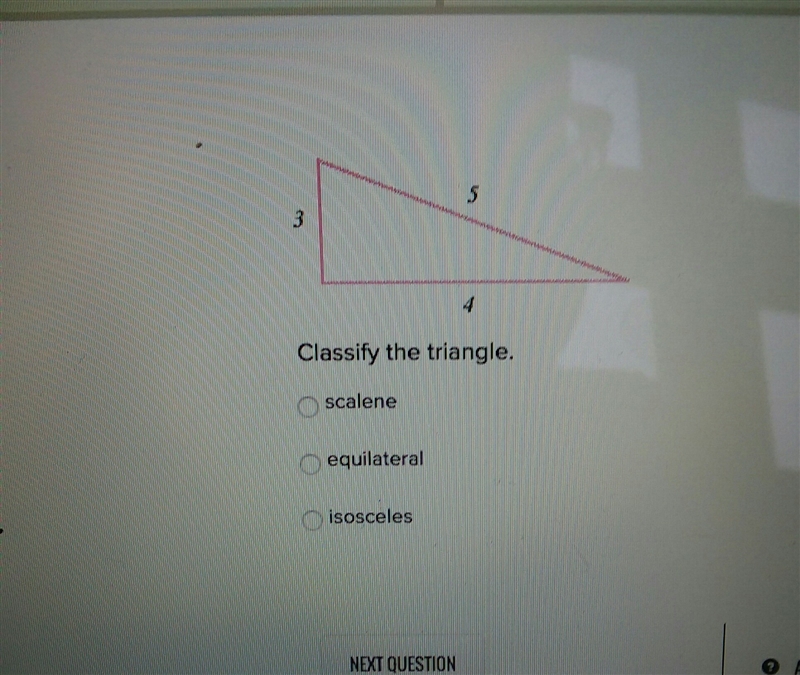 Classify the triangle. Scalene Equilateral Isosceles-example-1