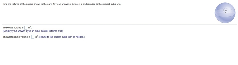 ﻿ ﻿ ﻿ ﻿Find the volume of the sphere shown to the right. Give an answer in terms of-example-1