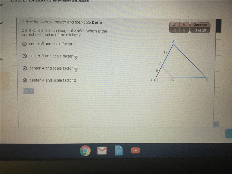 Please help ASAP!!! triangle a'b'c' is a dilation of triangle abc. which is the correct-example-1