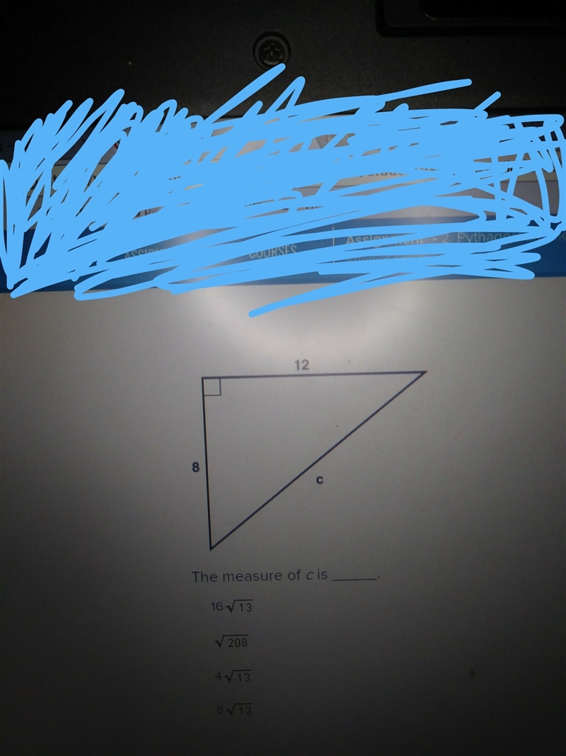 The measure of c is A. 16√(13) B. √(208) C. 4√(13) D. 8 √(13)-example-1