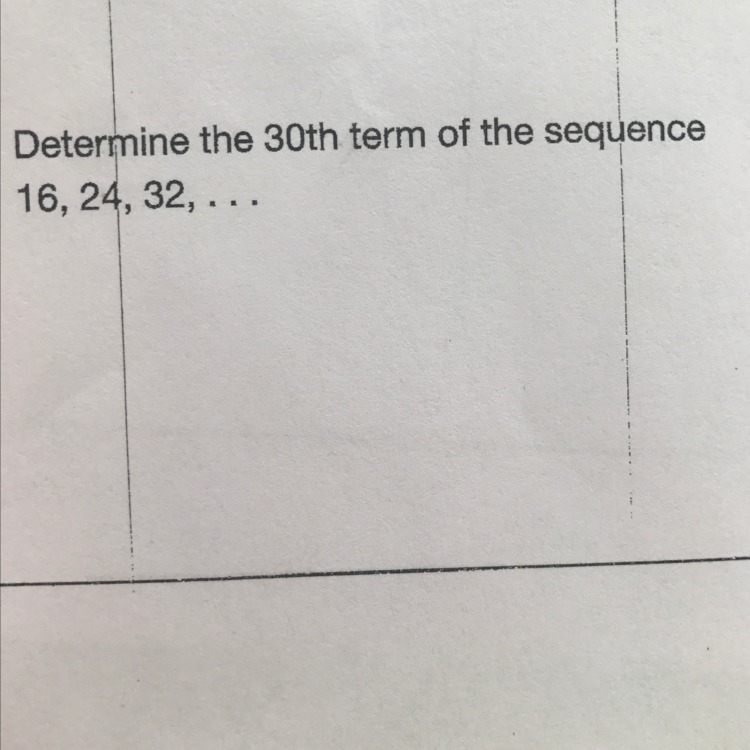 Determine the 30th term of the sequence 16,24,32-example-1