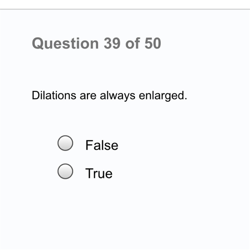 Dilations are always enlarged. True or False?-example-1