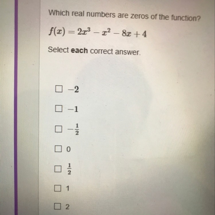 Which real numbers are zeroes of the function f(x)=2x^3-x^2-8x+4-example-1