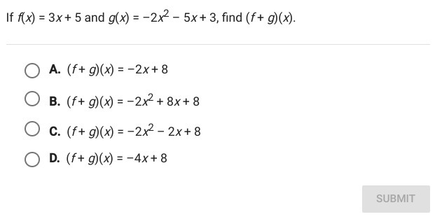 If f(x)=3x+5 and g(x)=-2x^2-5x+3, find (f+g) (x)-example-1