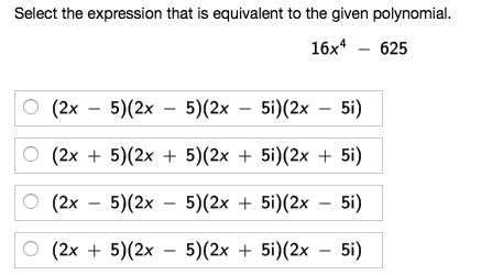 Select the expression that is equivalent to the given polynomial. 16x^4-625-example-1