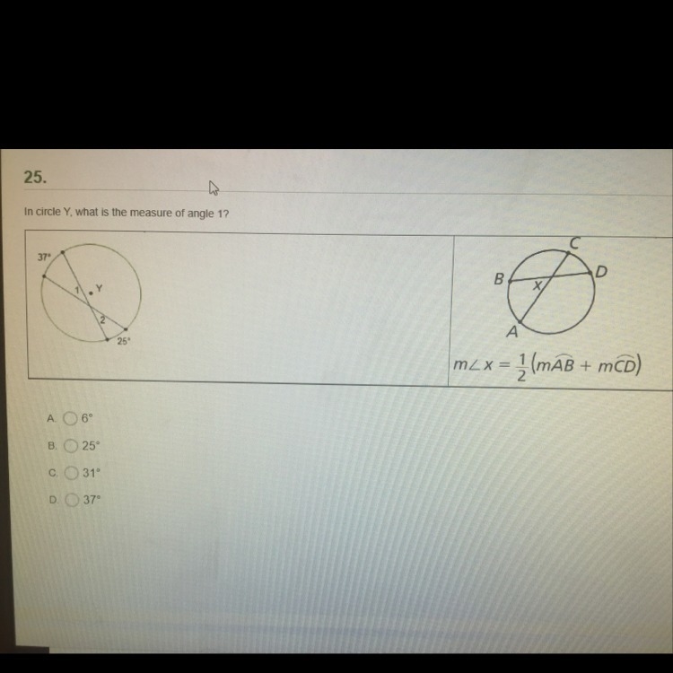 I’m circle y, what is the measure of angle 1? A. 6 B. 25 C. 31 D. 37-example-1