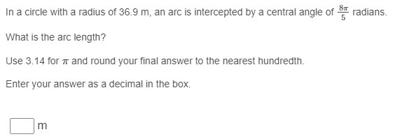 In a circle with a radius of 36.9 m, an arc is intercepted by a central angle of 8π5 radians-example-1