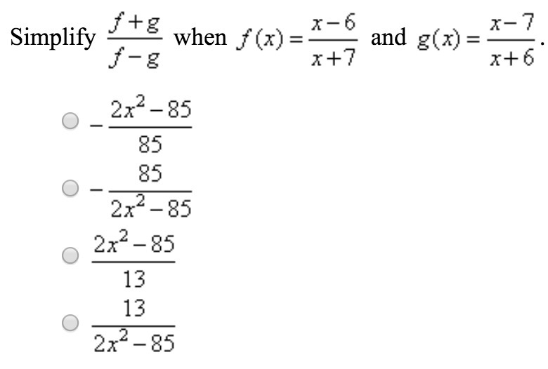 Simplify f+g / f-g when f(x)= x-6 / x+7 and g(x)= x-7 / x+6-example-1