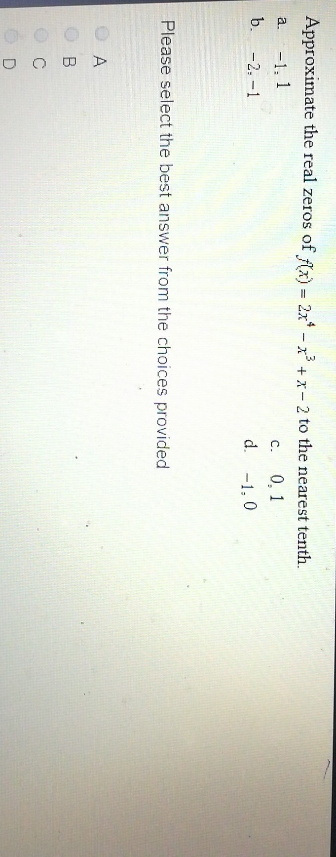 Locating Zeros of Polynomial Function: Approximate the real zeros to the nearest tenth-example-1