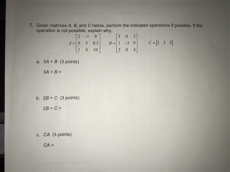 Given matrices A, B, and C below, perform the indicated operations if possible. If-example-1