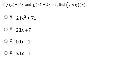 If f(x)=7x and g(x)= 3x+1, find ( fog ) (x)-example-1