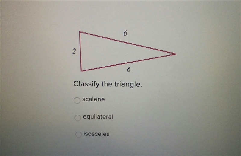 Classify the triangle Scalene Equilateral Isosceles-example-1