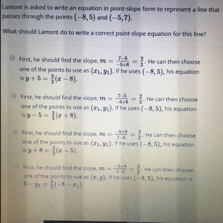 What should larmont do to write a correct point slope equation for this line? (-8,5) and-example-1