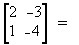 Find the value for the following determinant. A. -11 B. -5 C. 5-example-1