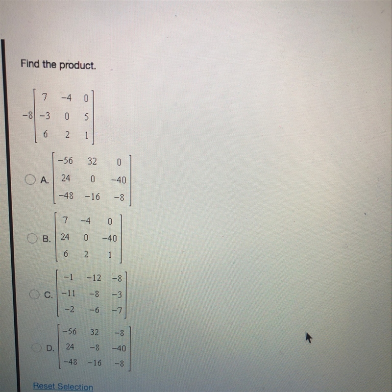 Find the product. -8 [7,-4,0][-3,0,5][6,2,1]-example-1