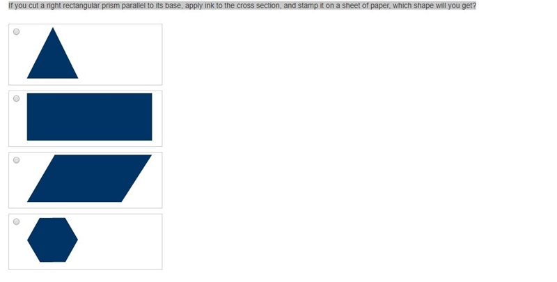 If you cut a right rectangular prism parallel to its base, apply ink to the cross-example-1