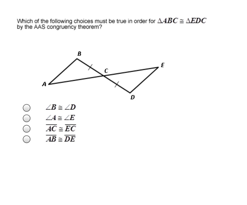 Which of the following choices must be true in order for ABC = EDC by the AAS congruency-example-1