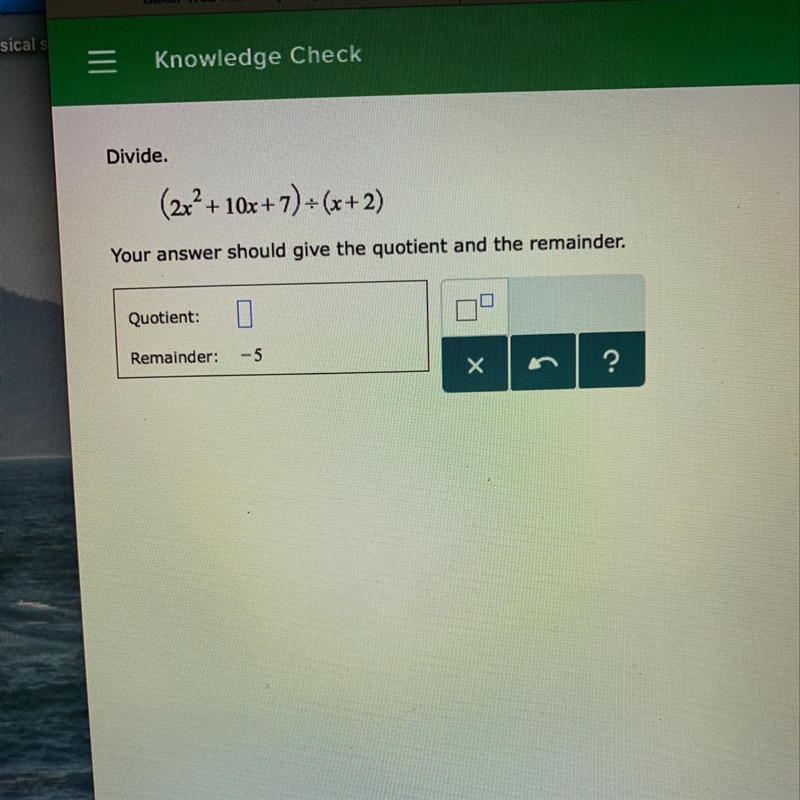 Divide (2x^2+10x+7) divided by (x+2) I need the quotient and remainder ASAP-example-1