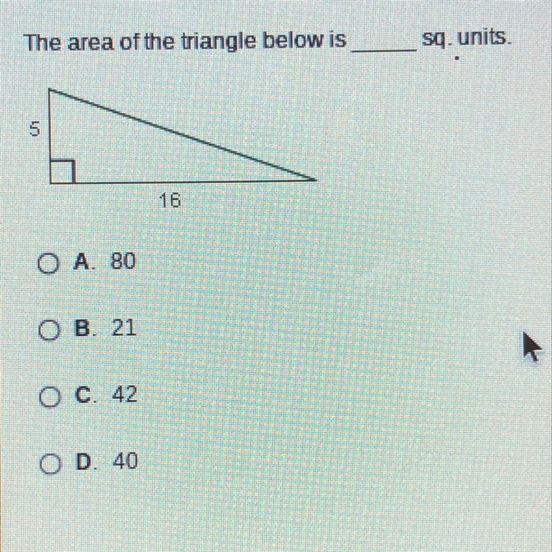 The area of the triangle below is __ sq units. A.80 B.21 C.42 D.40-example-1