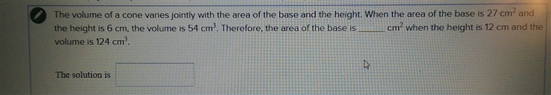 The volume of a cone varies jointly with the area of the base and the height. when-example-1