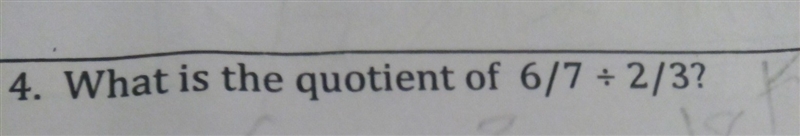 What is the quotient of 6/7 and 2/3-example-1