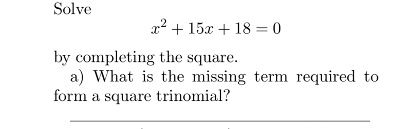 By completing the square. What is the missing term required to form a square trinomial-example-1