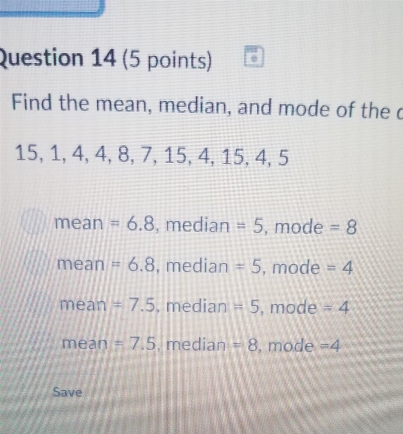 find the mean, median, and mode of the data set round to the nearest tenth 15, 1 , 4, 4, 8, 7, 15, 4, 5-example-1