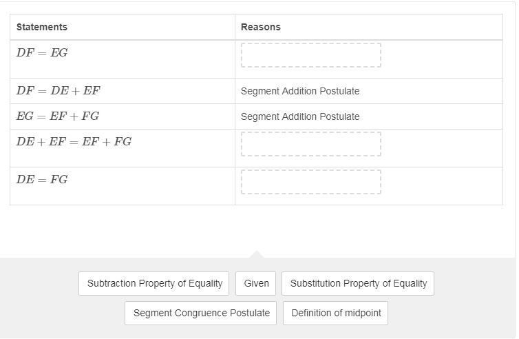 Drag a reason to each box to complete the proof. Given: DF=EG segment D G with points-example-1