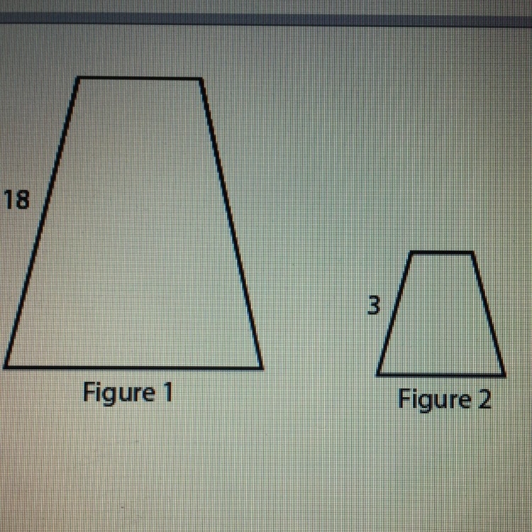 Figure 1 is dilated to get Figure 2. What is the scale factor? Enter your answer, as-example-1