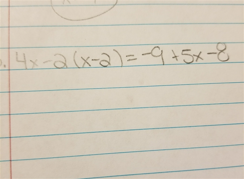 4x - 2 (x - 2) = -9 + 5x -8-example-1